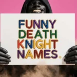 funny death knight names